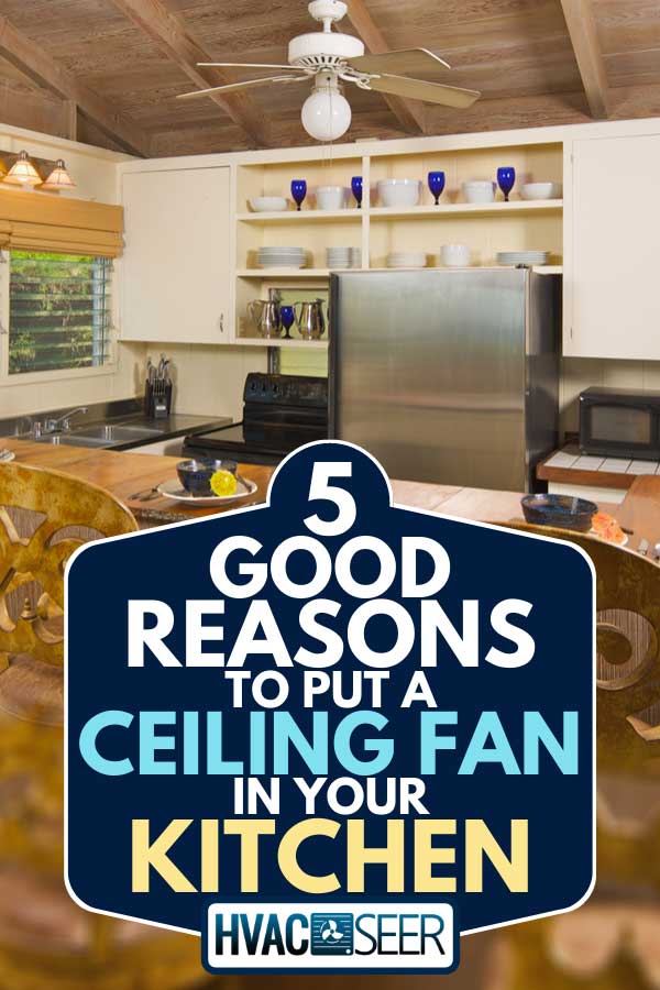 5 buenas razones para poner un ventilador de techo en tu cocina