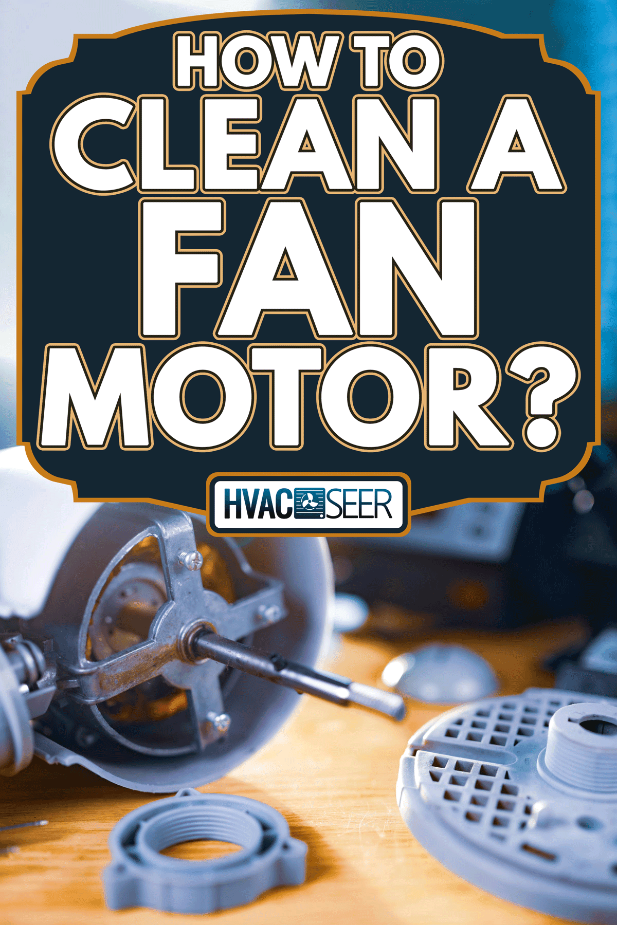 ¿Cómo limpiar un motor de ventilador?