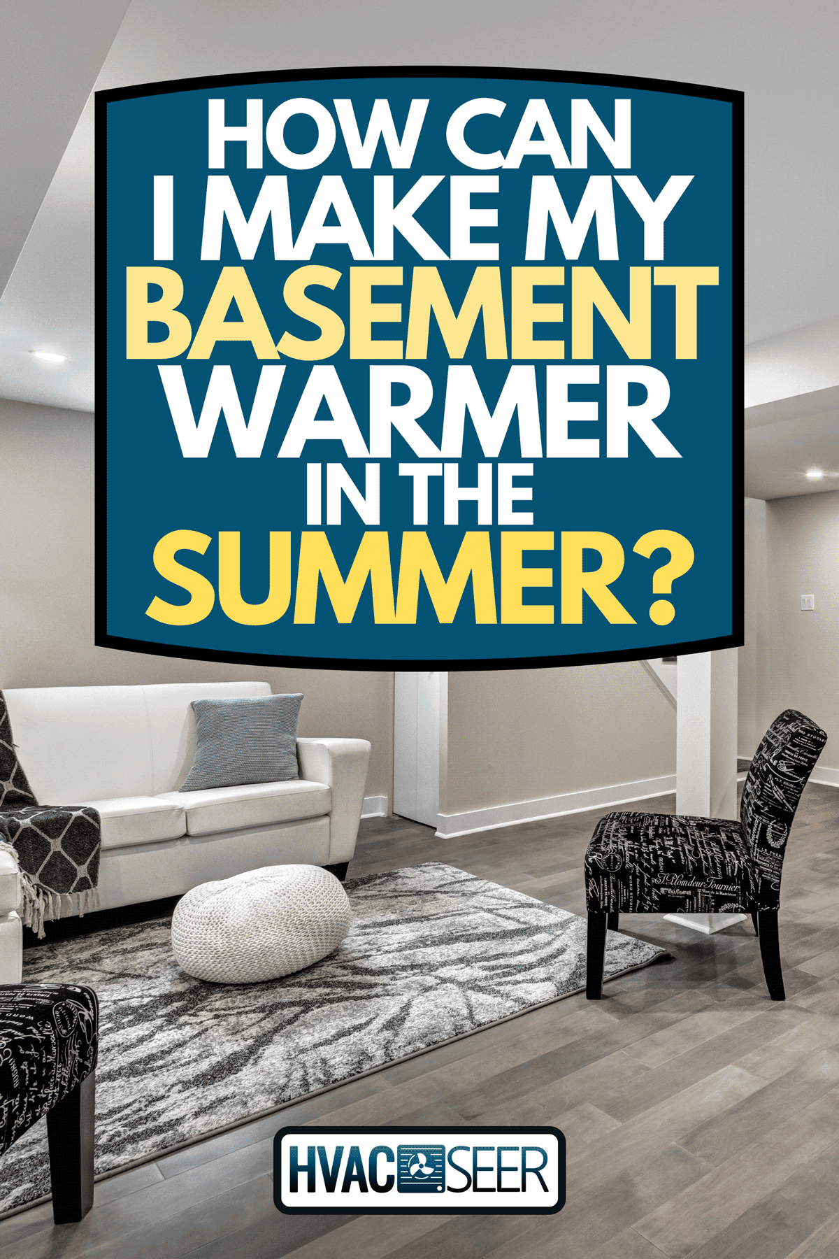 ¿Cómo puedo calentar mi sótano en verano?