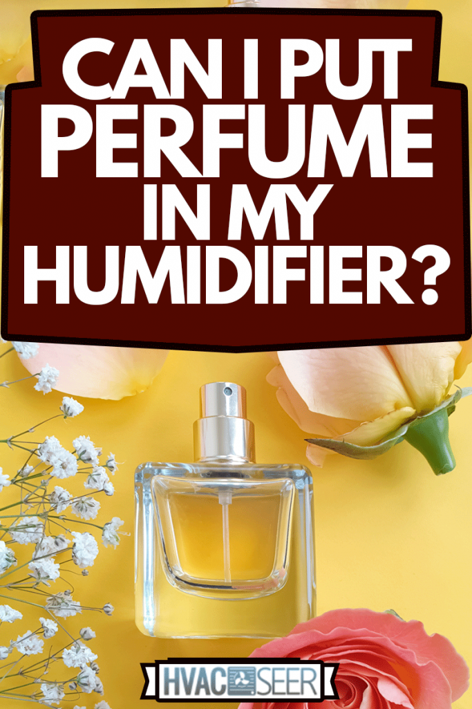 ¿Puedo poner perfume en mi humidificador?